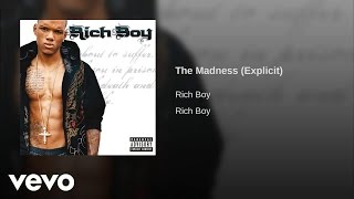 Rich Boy  The Madness [upl. by Elle]