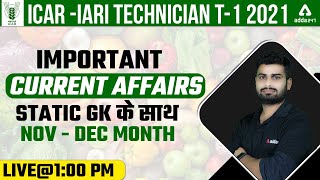 ICAR IARI Technician 2021 Classes  Current Affairs MCQs Nov  Dec Month Current Affairs Part 1 [upl. by Nayrbo939]