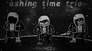 Ashing Time Trio Phase 1  Turning to Dust [upl. by Yelrebmik42]