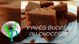 PAVÉS SUCRÉS AU CHOCOLAT [upl. by Fasa]