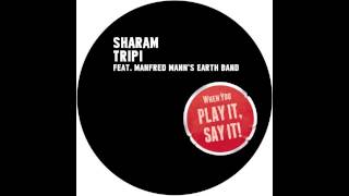 Sharam feat Manfred Manns Earth Band  Tripi Original Mix Play It Say It  PLAY001 OFFICIAL [upl. by Mailli]