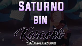 Saturno  BIN  Karaokê  Violão cover com cifra [upl. by Isdnyl]