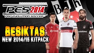 PES 2014 Beşiktaş Yeni Forma Paketi 201415  NEW KITPACK  STSL 1415  PS3  Xbox360  PC [upl. by Gwennie565]