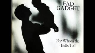 FAD GADGET  For Whom The Bells Toll III [upl. by Gilemette416]