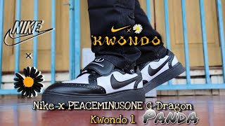 Looks pretty nice🧐 Nike X Peaceminusone GDragon Kwondo 1 quot Panda quot Unboxing and On Feet review [upl. by Glarum896]