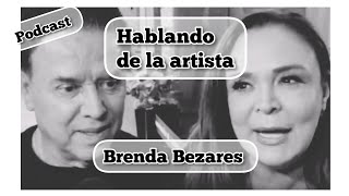 Hablando de Brenda Bezares dice que es artista  Podcast [upl. by Conte]