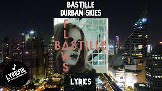 Bastille  Durban Skies  Lyrics [upl. by Yllod]