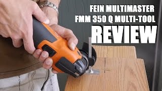 Fein MultiMaster FMM 350 Q Oscillating Multitool Review [upl. by Hershel]