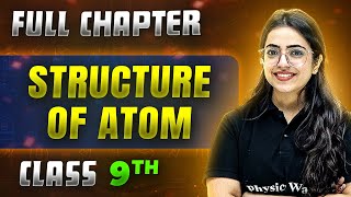 Structure Of Atom FULL CHAPTER  Class 9th Science  Chapter 4  Neev [upl. by Averir257]