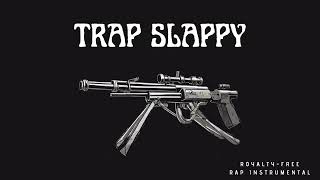 TRAP SLAPPY  Royalty Free Rap Track  Freestyle Music  Hip Hop Instrumental Song [upl. by Lobiv]