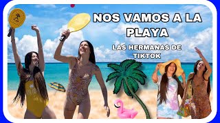 VAMOS A LA PLAYA las hermanas de tiktok [upl. by Ainival23]