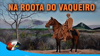 No Rastro do Vaqueiro  Histórias de Coragem e Determinação [upl. by Lyontine15]