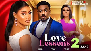 LOVE LESSONS PART 2 CHIOMA NWAOHA TOO SWEET ANNAN STEPHEN FRANK [upl. by Japha]