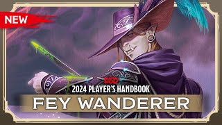 Ranger Fey Wanderer  2024 Players Handbook  DampD [upl. by Aracat769]