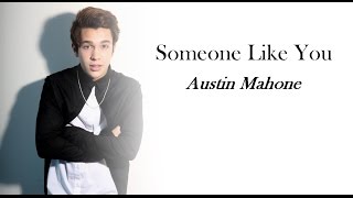 Austin Mahone  Someone Like You Lyrics [upl. by Boris]