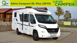 Adria Compact DL Plus 2019 Viel Platz trotz schmalem Aufbau  ReviewTest  Clever Campen [upl. by Noiwtna]