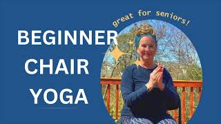 Beginner Chair Yoga [upl. by Penoyer]