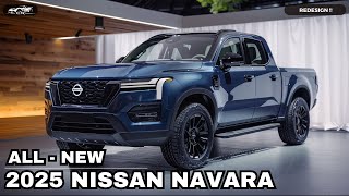 Unveiled  2025 Nissan Navara  The New Generation [upl. by Morrill]