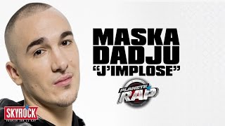 Maska quotJimplosequot feat Dadju en live PlanèteRap [upl. by Lamraj49]