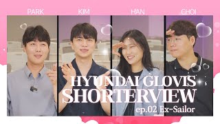 HYUNDAI GLOVIS SHORTERVIEW EP02 quotExSailorquot [upl. by Aurita919]