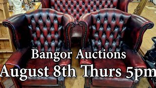 Bangor Auction Preview  August 8th  Thursday  5pm [upl. by Yentruocal235]