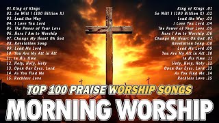 Top Christian Worship Songs  Best Gospel Songs Of All Time Playlist  Morning Praise amp Worship Song [upl. by Pyne]