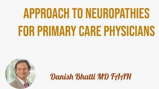 Approach to Neuropathies for Primary Care physicians [upl. by Mosera243]