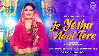 Je Yeshu Naal Tere  Official Video  Romika Masih  Dinesh Dk  Rahul Dev  New Masih Song [upl. by Fitting104]