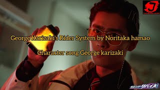 George karizakis Rider system by Noritaka hamao Character song George karizaki [upl. by Etteiluj]