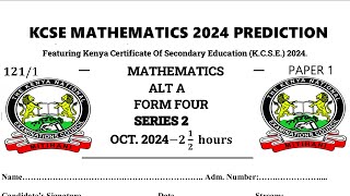 KCSE MATHS 2024 PREDICTION PAPER 1 SERIES 2  SECTION A [upl. by Matelda296]