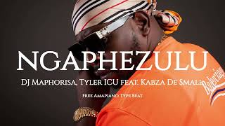 DJ Maphorisa Tyler ICU  quotNgaphezuluquot ft Kabza De Small  Amapiano Type Beat [upl. by Anwahsit]