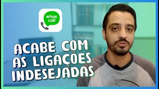 BLOQUEIE TODAS as ligações INDESEJADAS Conheça o WHOSCALL apenas para Android [upl. by Yt]