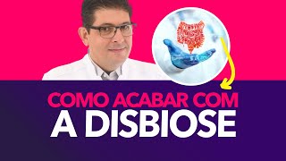 O que é e como acabar com a DISBIOSE  Dr Juliano Teles [upl. by Esinehc]