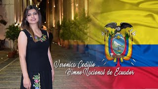 Veronica Cedillo Singing The Ecuadorian National Anthem A Capella [upl. by Anatola]