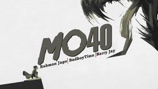 Anonymous Music  Mo40 Featuring Rahman Jago Bad Boy Timz amp Barry Jhay Official Audio [upl. by Daphene63]