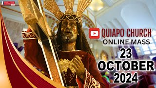 Quiapo Church Live Mass Today  October 23 2024 WEDNESDAY MISA NG POONG HESUS NAZARENO [upl. by Ennahs]