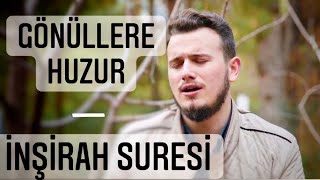 Öğr Gör Hafız Osman Bostancı  İnşirah Suresi  Huzur Veren Ayetler [upl. by Nabla559]