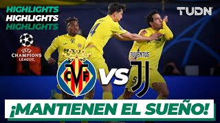 Highlights  Villarreal vs Juventus  UEFA Champions League 2022  Octavos IDA  TUDN [upl. by Nniw]