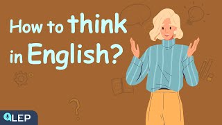 How To Start Thinking In English  🎧 Podcast and Chill  Beginner [upl. by Ihcelek]