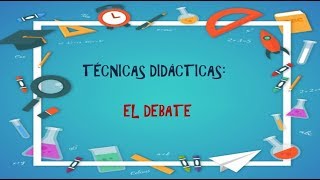 Técnicas Didácticas El Debate [upl. by Nylehtak]