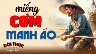 Khóc hết nước mắt MIẾNG CƠM MANH ÁO  Kể Chuyện Đêm Khuya kechuyendemkhuya [upl. by Nilreb230]