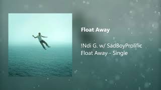 Float Away w SadBoyProlific prod zeeky [upl. by Belldas]