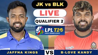 Lanka Premier League Live Jaffna Kings vs BLove Kandy Live  JK vs BLK Live Match LPL 2024 [upl. by Atselec]