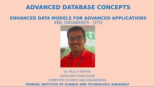 ADVANCED DATABASE CONCEPTSPART 6Enhanced Data Models for Advanced ApplicationXML Databases DTD [upl. by Yerggoeg]