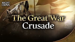 NIGHT CROWSIf you long for peace prepare for war ㅣ The Great War Crusade [upl. by Yecats797]