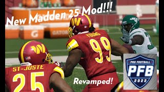 Pro Football 2022 Madden 25 Revamped Mod Version 1 [upl. by Auqinu]