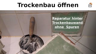 Reparatur hinter Trockenbau und Fliesen  Trockenbauwand öffnen schließen [upl. by Marius]