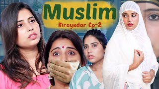 Muslim Kirayedar Ep2  Ek Muslim Ladki Ki Kahani  SBabli [upl. by Marienthal]