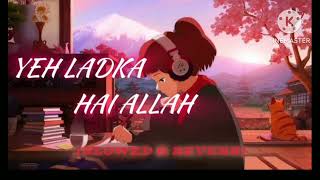 yeh ladki hai allah । slowed amp reverb । Old song in new version video ।। Cover by ps songs ♪ [upl. by Sikes974]