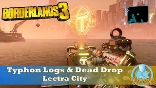 Typhon Logs amp Dead Drop Locations  Lectra City  Borderlands 3 [upl. by Steere]